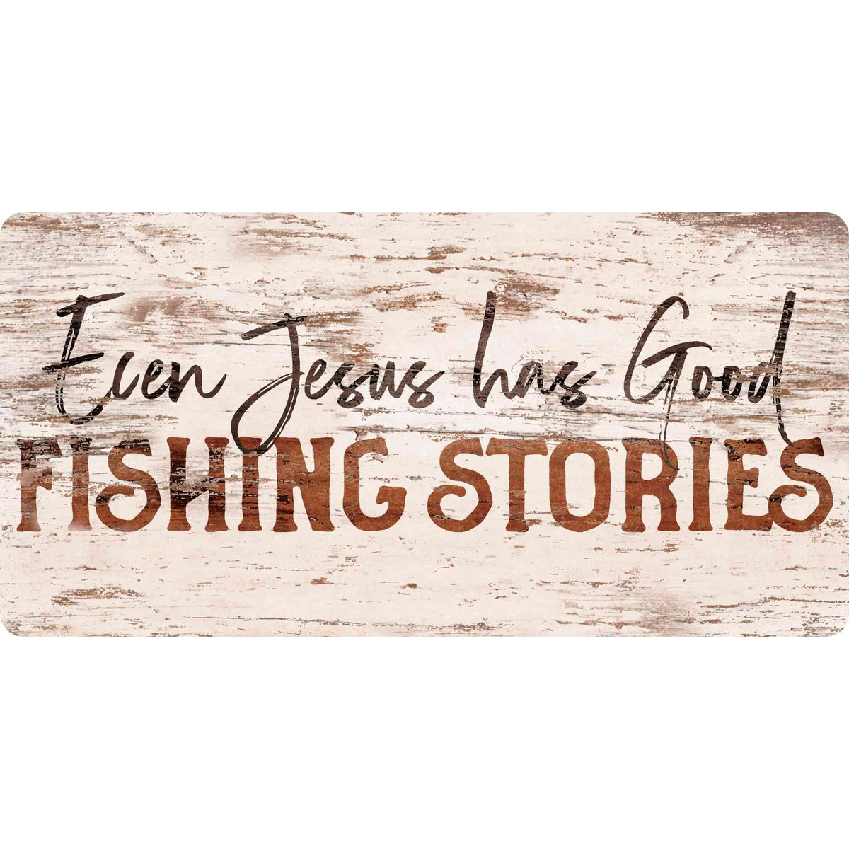 Even Jesus Had a Fishing Story Sign, Lake Decor, Funny Fishing