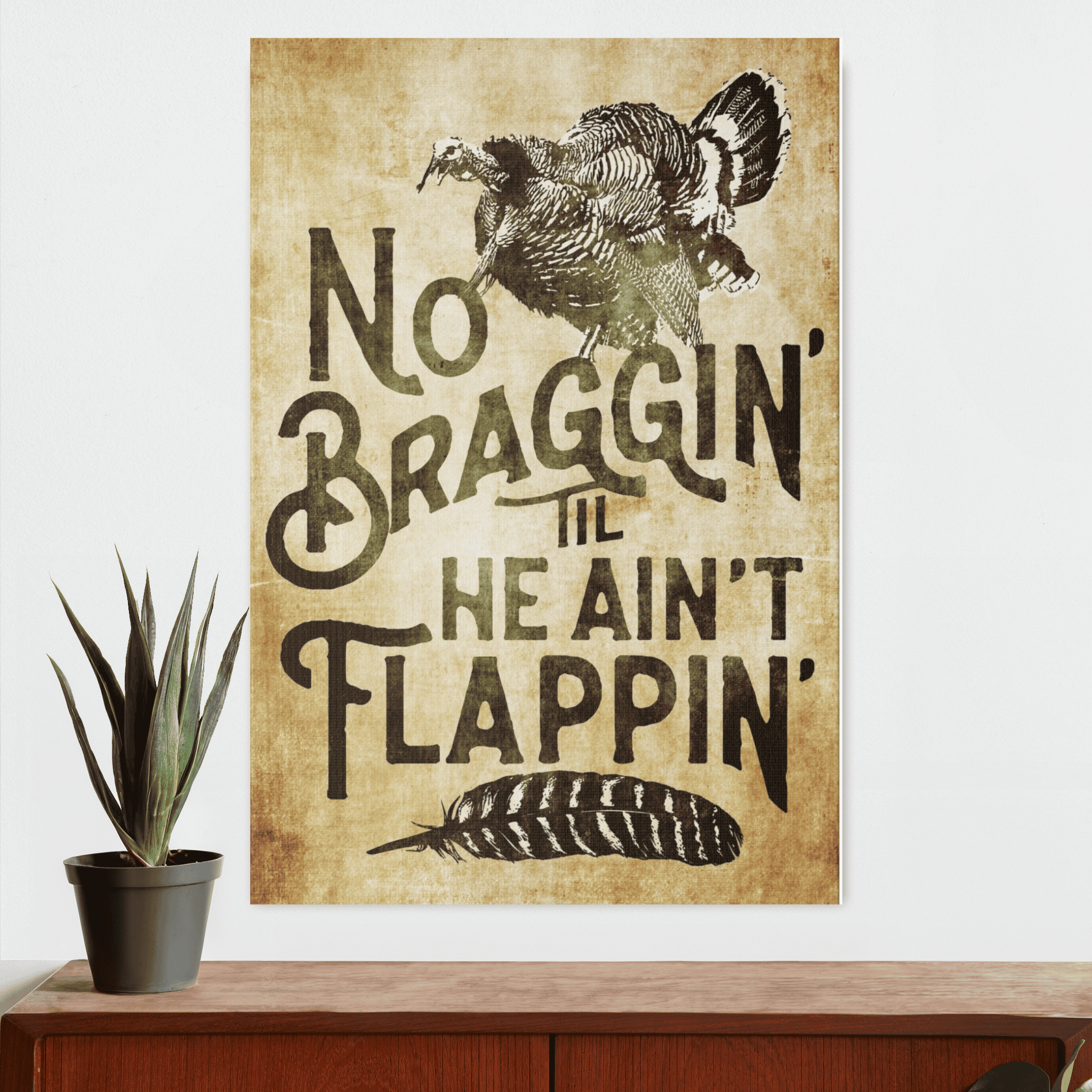 Hunting Wall Decor - No Braggin' Til He Ain't Flappin' - Canvas Sign